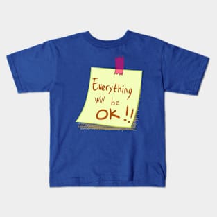 Typograpyh Everyting Will Be Ok on sticky note Kids T-Shirt